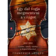 Francesco Lotoro - Egy dal fogja megmenteni a világot - 1933-1953