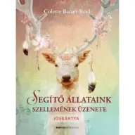 Colette Baron-Reid - Segítő állataink szellemének üzenete