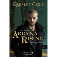Kresley Cole - Arcana Rising - Vihar előtti csend - Az Arkánum Krónikák 4.