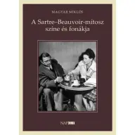 Magyar Miklós - A Sartre-Beauvoir-mítosz színe és fonákja