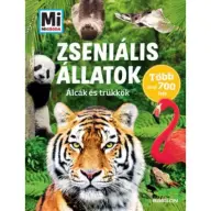 Andrea Weller-Essers - Rozgonyi Sarolta - Zseniális állatok - Mi Micsoda