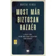 Maksai Kinga - Most már biztosan hazaér