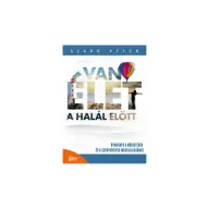 Szabó Péter - Van élet a halál előtt! Útmutató