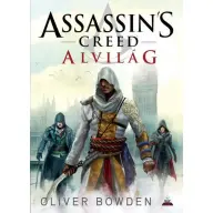 Oliver Bowden - Assassin s Creed: Alvilág BK24-141566