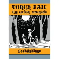 ROLLINS PUBLISHER Torch Fail - Egy AprOSR szerepjáték szabálykönyv