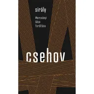 Anton Pavlovics Csehov - Sirály - Morcsányi Géza fordítása