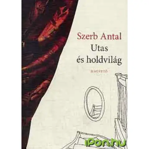 Szerb Antal - Utas és holdvilág