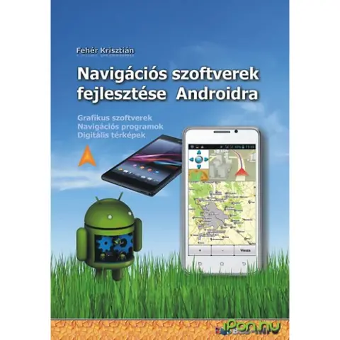 Fehér Krisztián - Navigációs szoftverek fejlesztése Androidra