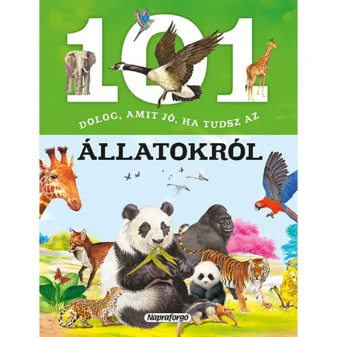 Niko Domínguez - 101 dolog amit jó ha tudsz az állatokról (2015)