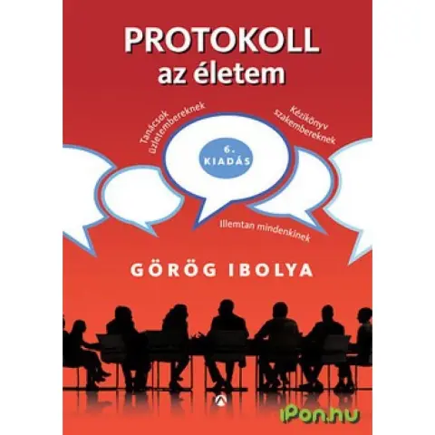 Görög Ibolya - Protokoll az életem