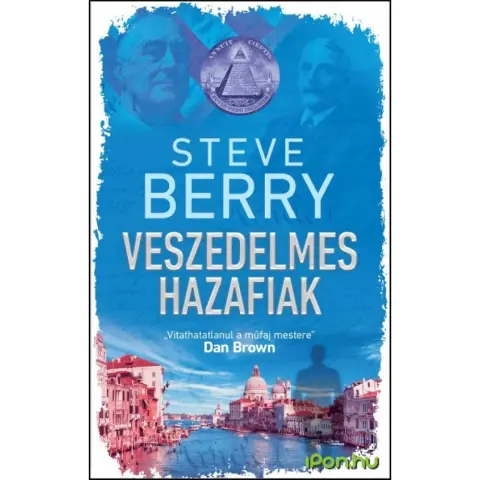 Steve Berry - Veszedelmes hazafiak