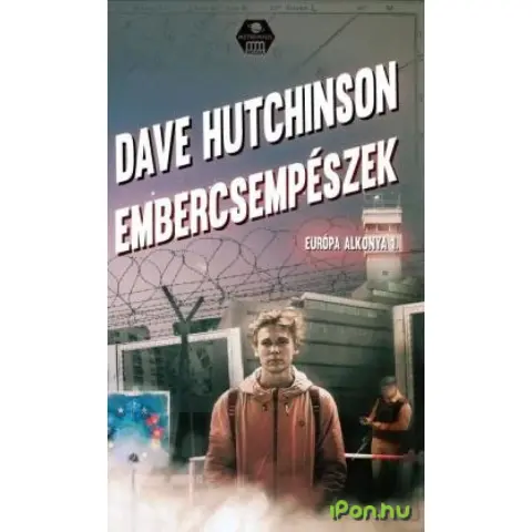 Dave Hutchinson - Embercsempészek