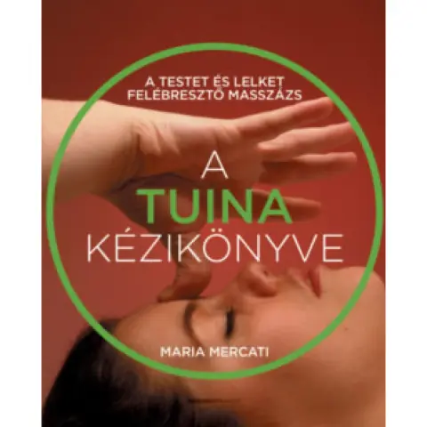 Maria Mercati - A tuina kézikönyve