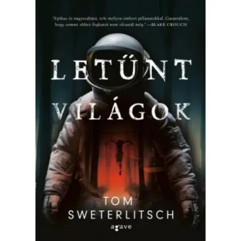 Tom Sweterlitsch - Letűnt világok