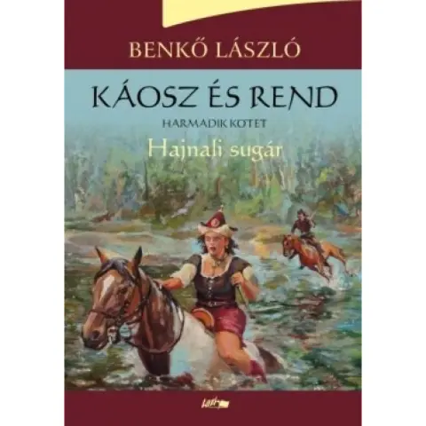 Benkő László - Káosz és rend III. - Hajnali sugár