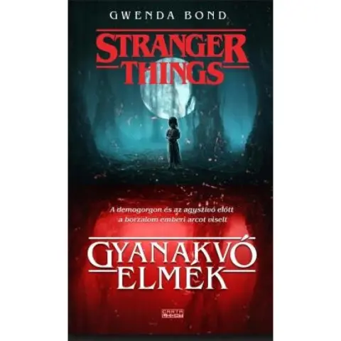 Gwenda Bond - Gyanakvó elmék - Stranger Things
