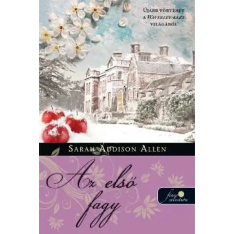 Sarah Addison Allen - Az első fagy