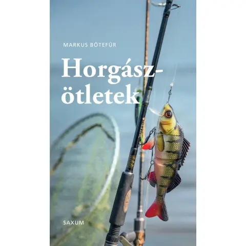 Markus Botefor - Horgászötletek
