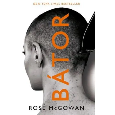 Rose McGowan - Bátor