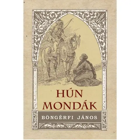 Böngérfi János - Hún mondák