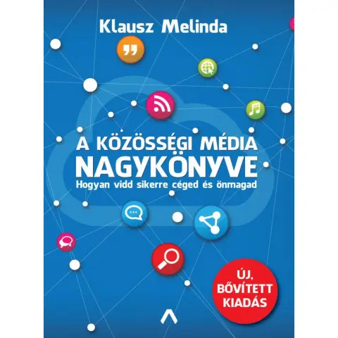 Klausz Melinda - A közösségi média nagykönyve
