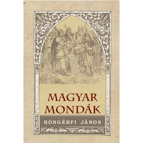 Böngérfi János - Magyar mondák