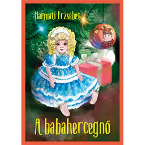 Harmati Erzsébet - A Babahercegnő