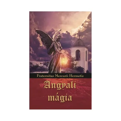 Fraternitas Mercurii Hermetis - Angyali mágia