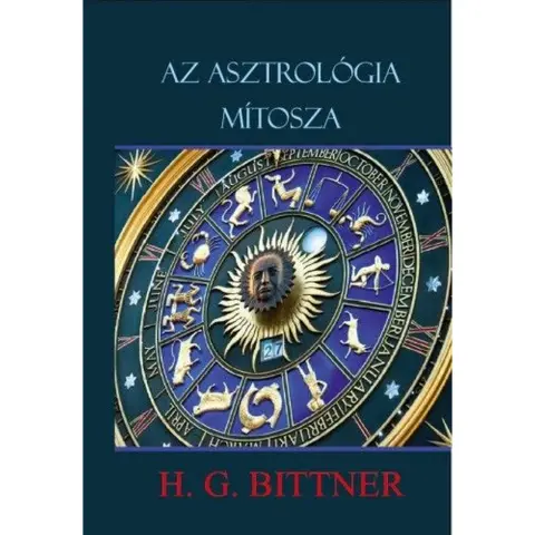 H.G. Bittner - Az asztrológia mítosza