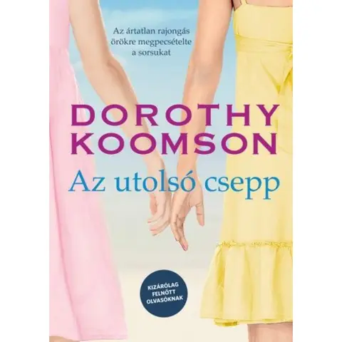 Dorothy Koomson - Az utolsó csepp