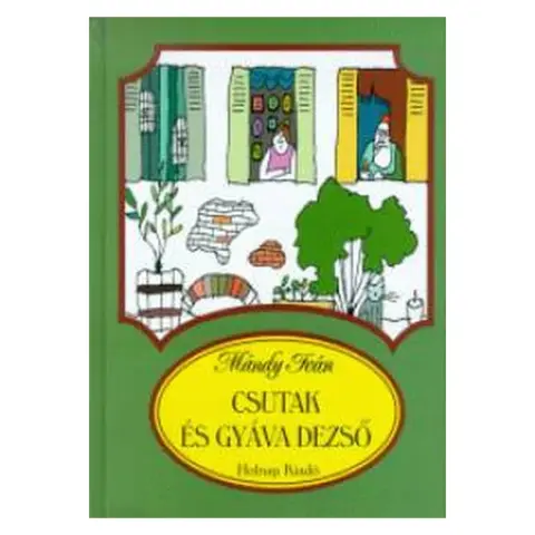 Mándy Iván - Csutak és Gyáva Dezső