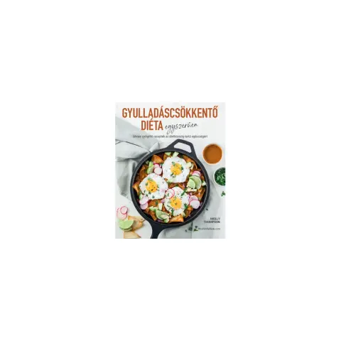 Molly Thompson - Gyulladáscsökkentő diéta egyszerűen