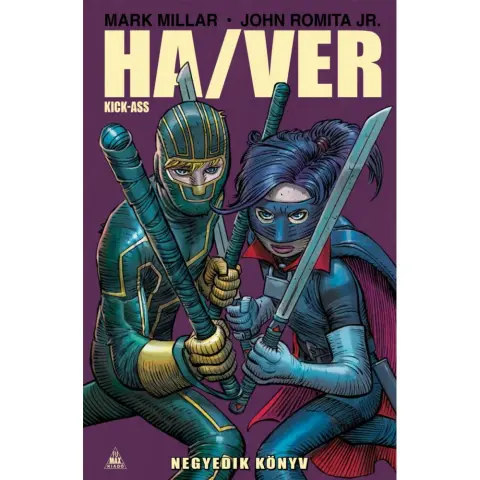 Mark Millar - Kick-Ass Negyedik könyv Ha/Ver