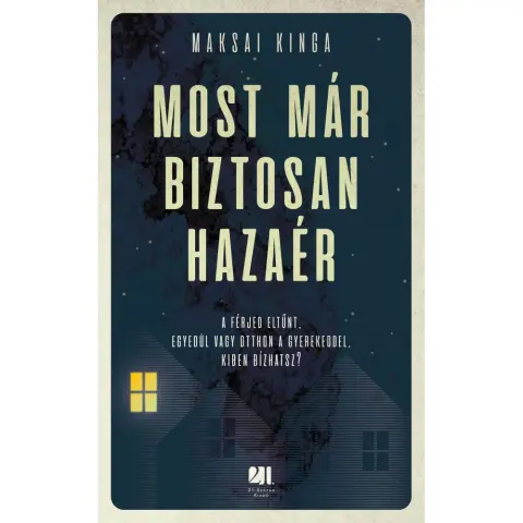 Maksai Kinga - Most már biztosan hazaér