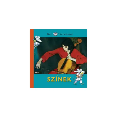 Jánosi-Halász Rita - Színek - Két egér kalandjai