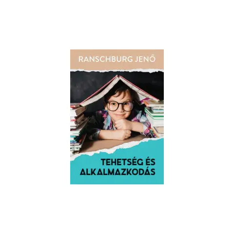 Renzulli, Joseph S. - Tehetség és alkalmazkodás
