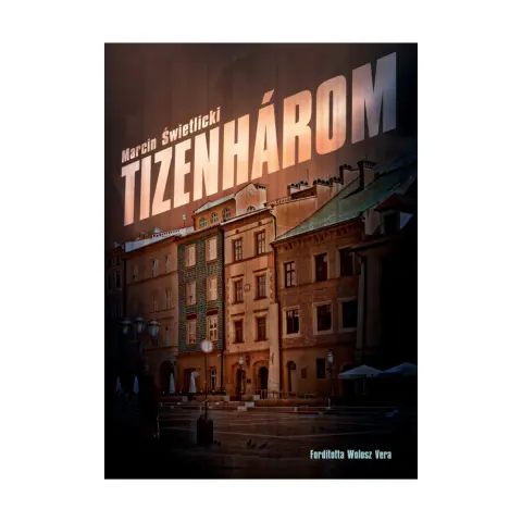 Marcín Świetlicki - Tizenhárom