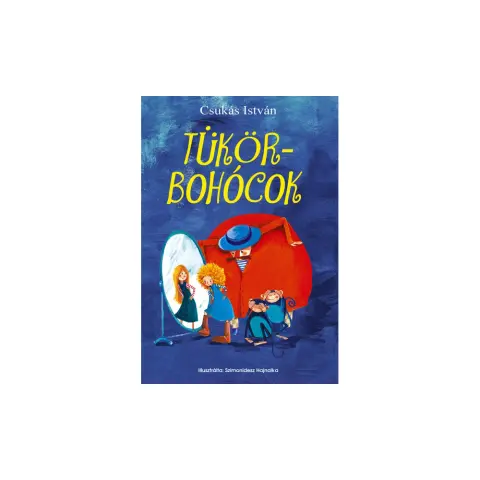 Csukás István - Tükörbohócok